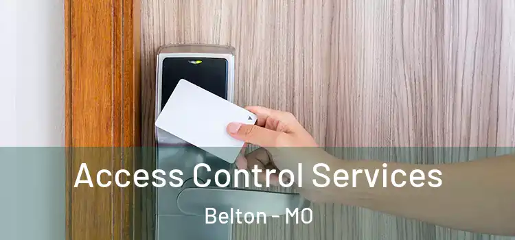 Access Control Services Belton - MO