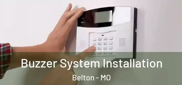 Buzzer System Installation Belton - MO