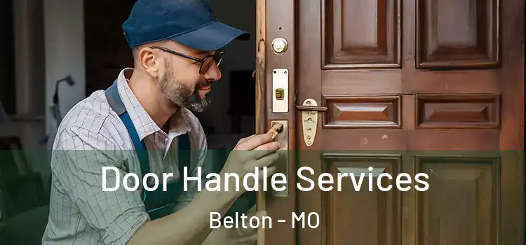 Door Handle Services Belton - MO