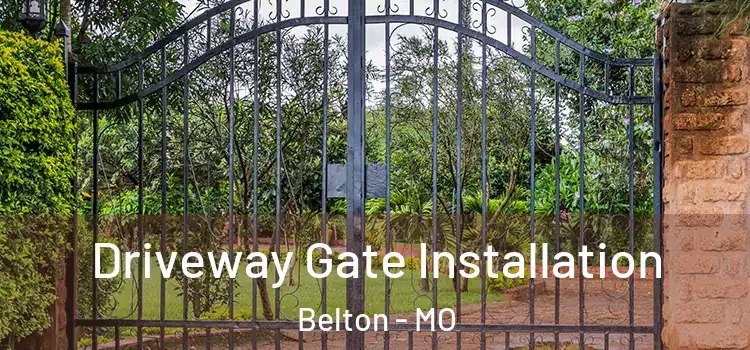 Driveway Gate Installation Belton - MO