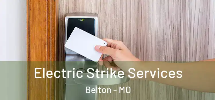 Electric Strike Services Belton - MO