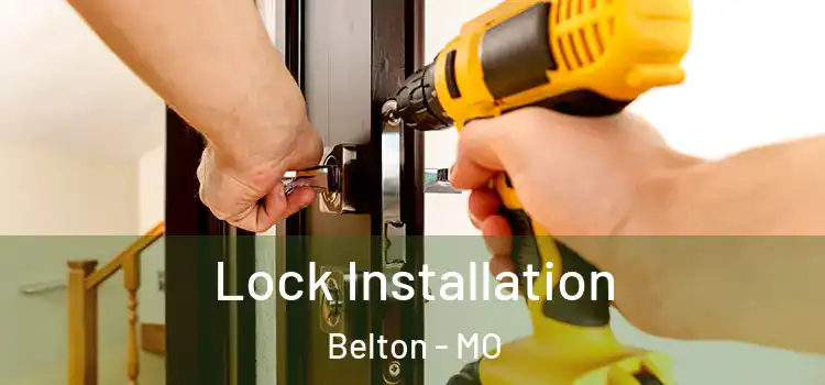 Lock Installation Belton - MO
