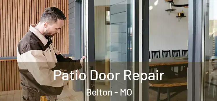 Patio Door Repair Belton - MO