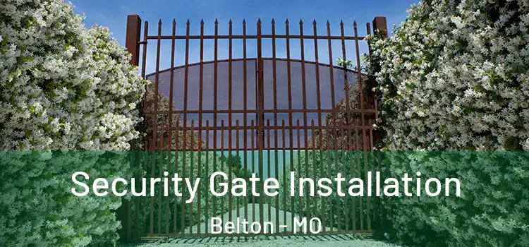 Security Gate Installation Belton - MO