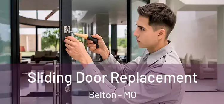 Sliding Door Replacement Belton - MO