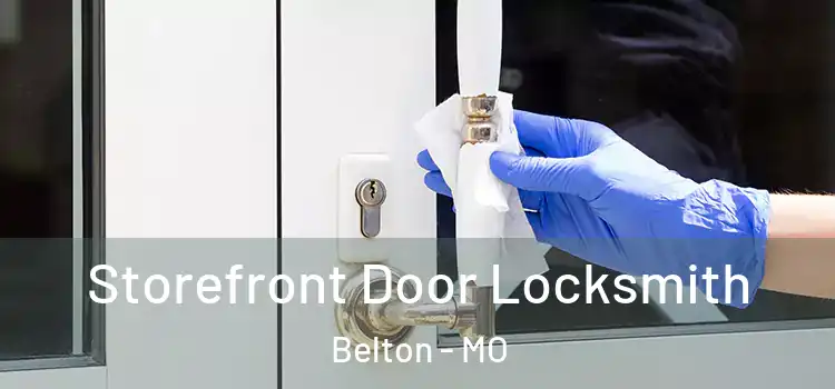 Storefront Door Locksmith Belton - MO